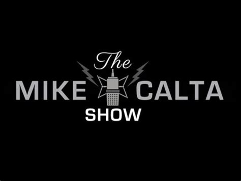 mike calta show|Mike Calta Full Show Replay Podcast